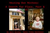Housing Our History, A Search for Place, Past & Community - Part I