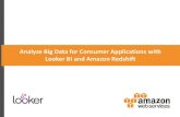 AWS Partner Webcast - Analyze Big Data for Consumer Applications with Looker BI and Amazon Redshift