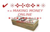 4 Secrets To Making Money Online With The Right Mindset