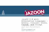 JavaFX 2.0 With Alternative Languages - Groovy, Clojure, Scala, Fantom, and Visage