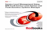 Service level management using ibm tivoli service level advisor and tivoli business systems manager sg246464