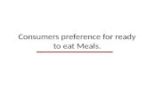 Consumers preference for ready to eat meals