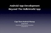 Learn how to develop for Android, beyond the Hello World android app - Cape Town Android Meetup