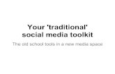 Your 'traditional' social media toolkit