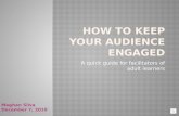 How to keep your audience engaged