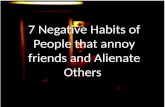 7 negative habits of people that annoy friends and alienate others