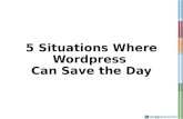 5 Situations Where Wordpress Can Save the Day