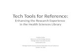 Tech Tools for Reference: Enhancing the Research Experience in the Health Sciences Library