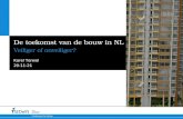 1-7-2014 Challenge the future Delft University of Technology De toekomst van de bouw in NL Veiliger of onveiliger? Karel Terwel.