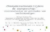 Chlamydia trachomatis tijdens de zwangerschap: risicoselectie en attitudes van verloskundigen Monique Pereboom Msc, Department of Midwifery Science, AVAG.