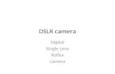 DSLR camera Digital Single Lens Reflex camera. Digital Single Lens Reflex camera.