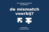 Het young ifa network presenteert de mismatch voorbij? Amsterdam 9 november 2012.
