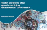 Health problems after spinal cord injury rehabilitation: who cares? Jos Bloemen-Vrencken.