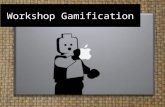 Workshop Gamification. Doel workshop Inzicht gamification Toepassen van gamification voor eigen module.