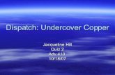 Dispatch: Undercover Copper