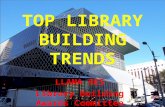 TOP LIBRARY BUILDING TRENDS
