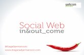 #webcom Montreal - Dragana Djermanovic - Social web: in&out_come