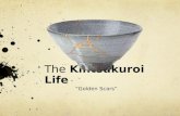 The Kintsukuroi Life - Golden Scars