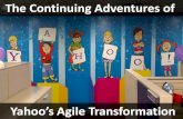 The Continuing Adventures of Yahoo's Agile Transformation by Keith Nottonson
