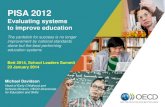 PISA 2012 Evaluating systems to improve education