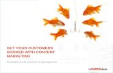 Get your customers hooked with Content Marketing