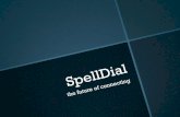 SpellDial: The future of dialing
