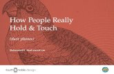 How People Really Hold & Touch (their phones)