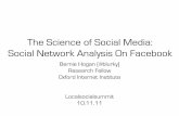 LSS'11: Science of Social Media: Social Network Analysis On Facebook Data, with a local twist