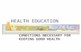 5. conditions necessary for keeping good health