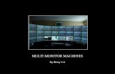 Multi Monitor Machines