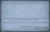 Stress Management: What You Should Know About Alcohol, Tobacco and Other Drugs..When You Are Feeling Stressed