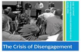 The Crisis of Disengagement
