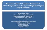 Toward a View of Positive Resistance: One Perspective on Change in Psychoanalytic Psychotherapy