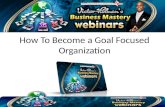 Victor Holman - How to Become a Goal Focused Organization (Video)
