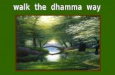 Walk The Dhamma Way