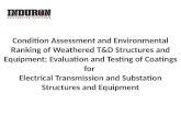Condition Assessment and Environmental Ranking of Weathered T&D Structures and Equipment; Evaluation and Testing of Coatings