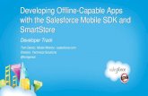 Developing Offline-Capable Apps with the Salesforce Mobile SDK and SmartStore