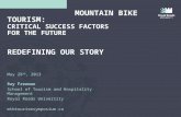 Mtn Bike Tourism - Redefining Our Story / Critical Success Factors - Ray Freeman mtbtourismsymposium.ca