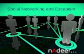 Social Networking and Escapism by Nadeer