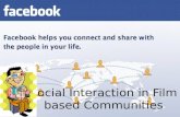 Facebook - Social Interaction in Film Based Communities by Vivek