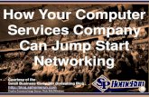 How Your Computer Services Company Can Jump Start Networking (Slides)