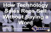 How Technology Sales Reps Sell Without Saying a Word (Slides)