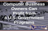 Computer Business Owners Can Profit from 4 U.S. Government Programs (Slides)