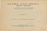 EVERY EYE-SHALL-SEE-HIM-a-study-in-the-promissed-second-coming-of-christ-Clifford-Harley-London-1949-a-study-within-the-works-written-by-swedenborg