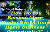 How Do You Become More Productive In Your Home Based Business