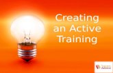 Creating an active training