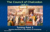 Turning Point 3: The Council of Chalcedon (451)