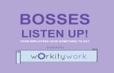 Bosses, Listen Up! There's Something Your Employees Want to Say.