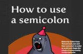 How to use semicolons