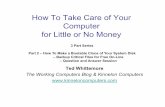 Take Care of Your Computer Part 2 -- Backup, Clone Your System Disk Feb-16-2012